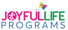 Joyful Life Programs